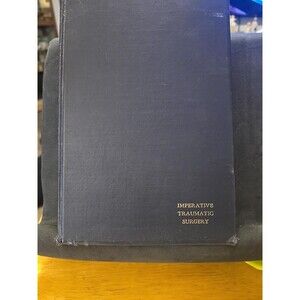 This is Imperative Traumatic Surgery: With Special Reference to After-Care &...